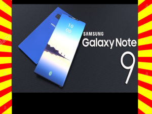 Read more about the article New Samsung Galaxy Note 9 Price & Specifications