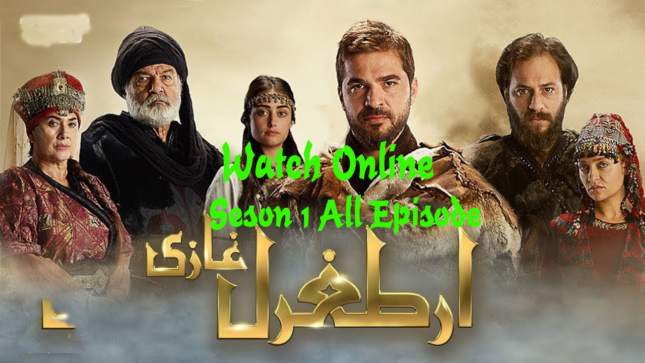 Ertugrul Ghazi Season 1 All Episode Watch Online
