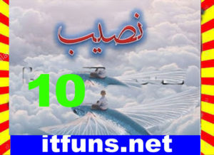 Read more about the article Naseeb Urdu Novel By Biya Talhat Part 10
