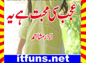 Read more about the article Ajab Si Muhabbat Hai Yeh Urdu Novel By Ramsha Ahmed
