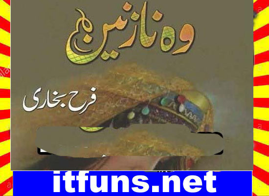 Woh Nazneen Urdu Novel  By Farah Bukhari Episode 9