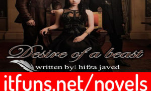 Read more about the article Desire of A Beast by Hifza Javed Complete Novel